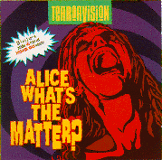 Alice What's the Matter?